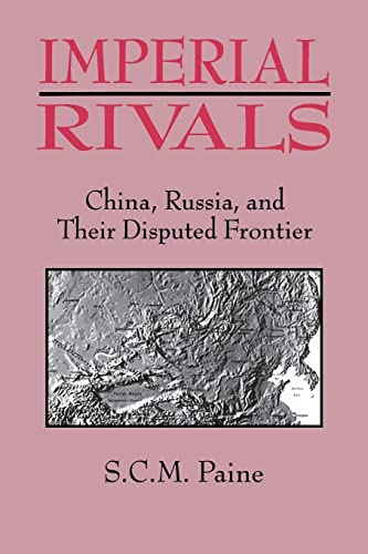 Imperial Rivals: China, Russia and Their Disputed Frontier von Routledge